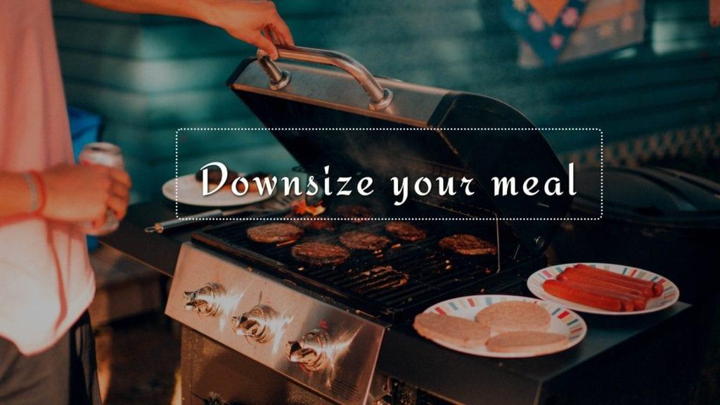 Downsize your meal