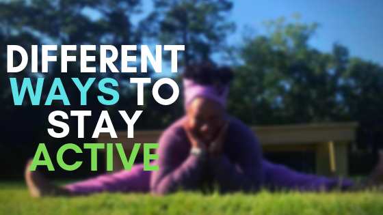 Different Ways To Stay Active