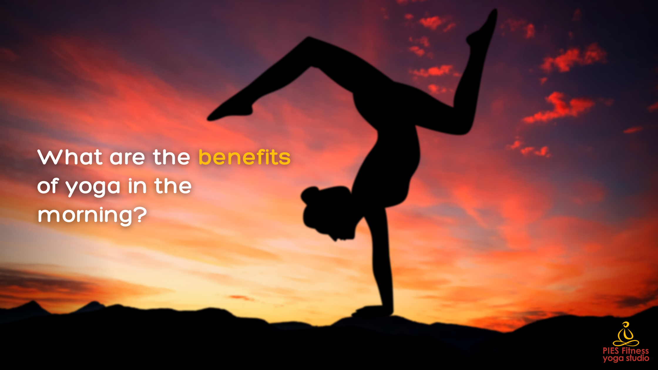 What are the Benefits of Yoga in the Morning?