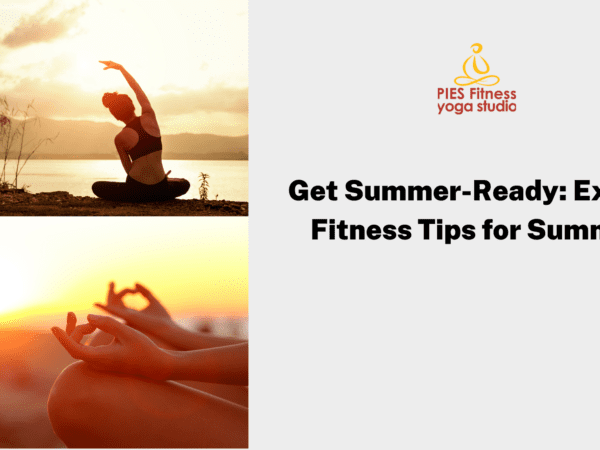 Get Summer-Ready: Expert Fitness Tips for Summer