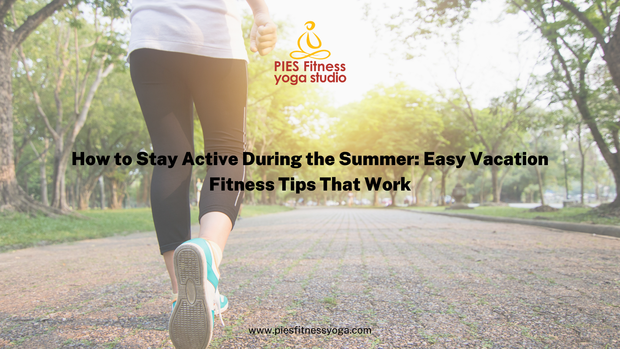 How to Stay Active During the Summer