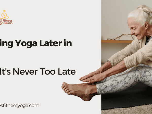 Starting Yoga Later in Life